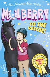 The Meadow Vale Ponies: Mulberry to the Rescue!