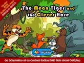 The Mean Tiger and the Clever Hare