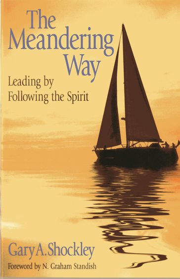 The Meandering Way - Gary A. Shockley