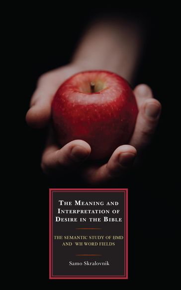 The Meaning and Interpretation of Desire in the Bible - Samo Skralovnik