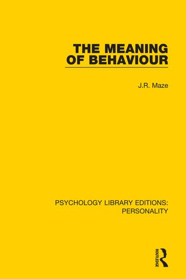 The Meaning of Behaviour - J.R. Maze