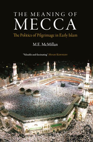The Meaning of Mecca - M E McMillan