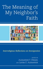 The Meaning of My Neighbor s Faith