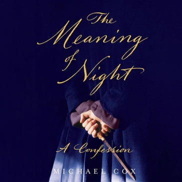 The Meaning of Night - Michael Cox