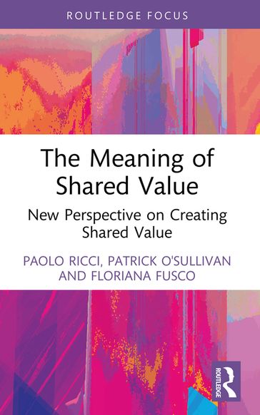 The Meaning of Shared Value - Paolo Ricci - Patrick O