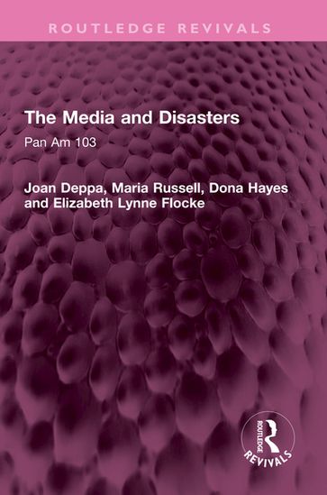 The Media and Disasters - Joan Deppa - MARIA RUSSELL - Dona Hayes - Elizabeth Lynne Flocke