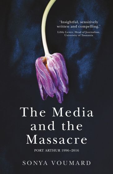 The Media and the Massacre - Sonya Voumard