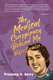 The Medical Conspiracy Behind My Wife s Demise