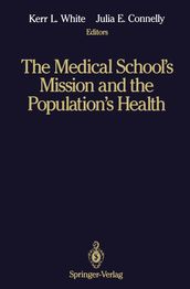 The Medical School s Mission and the Population s Health