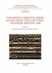 The Medici Oriental Press. Knowledge and cultural transfer around 1600