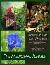 The Medicinal Jungle Volume I
