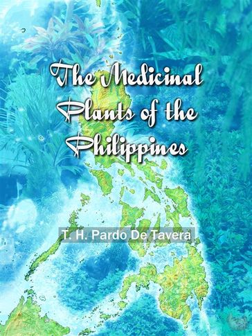 The Medicinal Plants of the Philippines - T. H. Pardo de Tavera