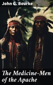 The Medicine-Men of the Apache