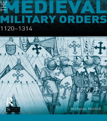 The Medieval Military Orders - Nicholas Morton