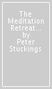The Meditation Retreat Manual