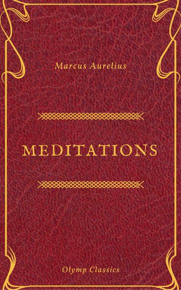 The Meditations of Marcus Aurelius (Olymp Classics) - Marcus Aurelius - Olymp Classics