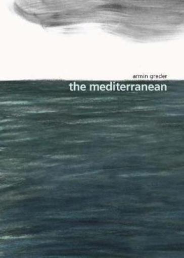 The Mediterranean - Armin Greder