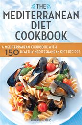 The Mediterranean Diet Cookbook