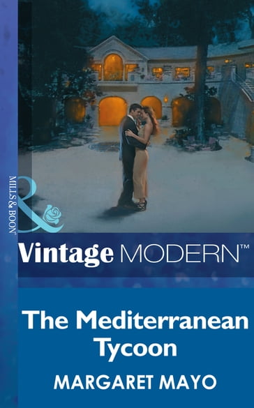 The Mediterranean Tycoon (Mills & Boon Modern) - Margaret Mayo