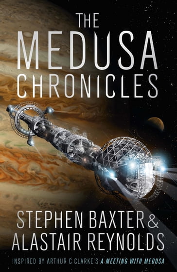 The Medusa Chronicles - Alastair Reynolds - Stephen Baxter
