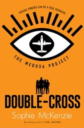 The Medusa Project: Double-Cross