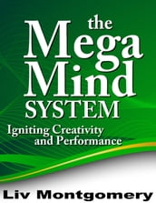 The Mega Mind System