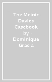 The Meinir Davies Casebook