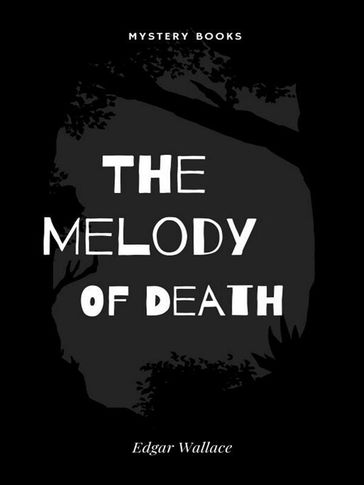 The Melody Of Death - Edgar Wallace