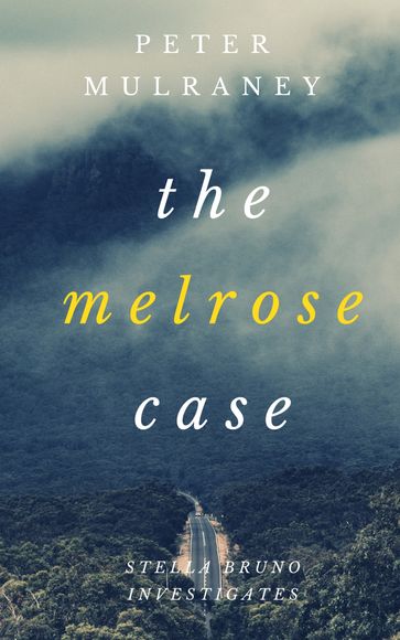 The Melrose Case - Peter Mulraney