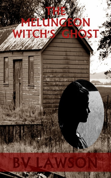 The Melungeon Witch's Ghost - BV Lawson