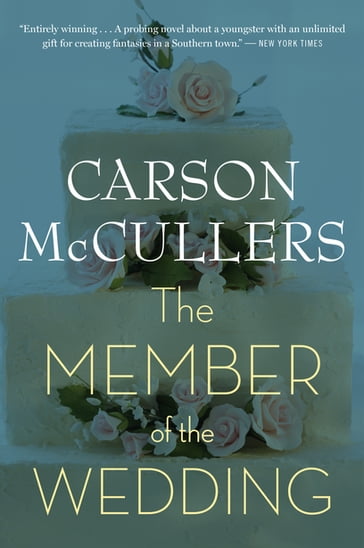 The Member Of The Wedding - Carson McCullers