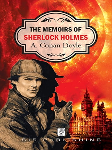 The Memoirs Of Sherlock Holmes - Arthur Conan Doyle