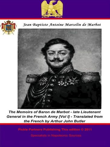 The Memoirs of Baron de Marbot - late Lieutenant General in the French Army. Vol. II - Arthur John Butler - Baron Jean Baptiste Antoine Marcelin de Marbot Général de Division