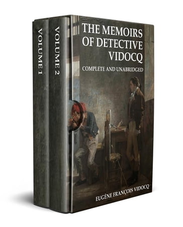 The Memoirs of Detective Vidocq (Annotated) - Eugène François Vidocq