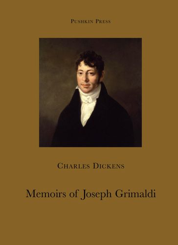 The Memoirs of Joseph Grimaldi - Charles Dickens