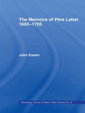 The Memoirs of Pere Labat, 1693-1705