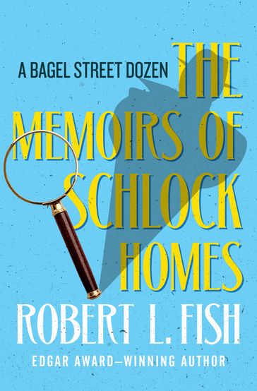 The Memoirs of Schlock Homes - Robert L. Fish