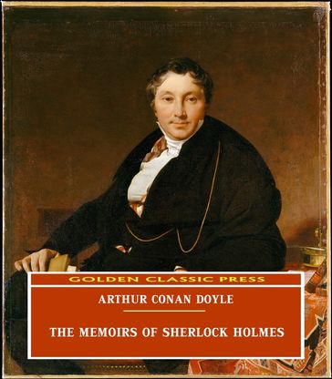 The Memoirs of Sherlock Holmes - Arthur Conan Doyle