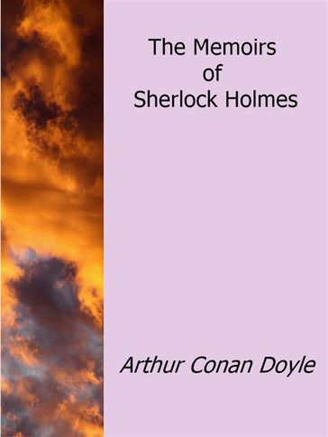 The Memoirs of Sherlock Holmes - Arthur Conan Doyle