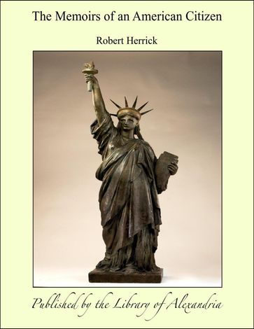 The Memoirs of an American Citizen - Robert Herrick