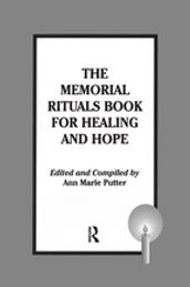 The Memorial Rituals Book for Healing and Hope