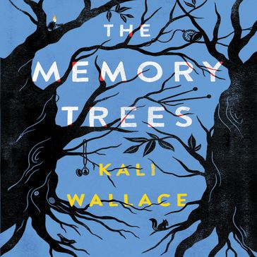 The Memory Trees - Kali Wallace