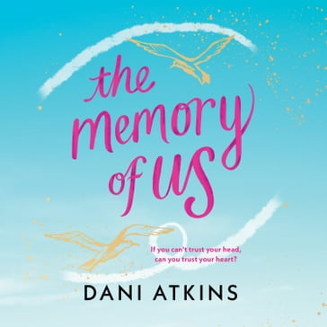 The Memory of Us - Dani Atkins