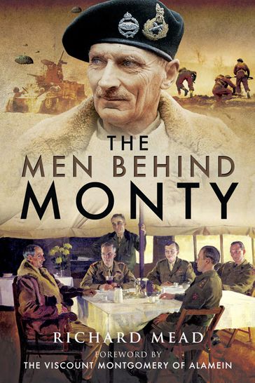 The Men Behind Monty - Richard Mead