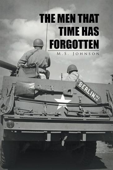 The Men That Time Has Forgotten - M.S. Johnson