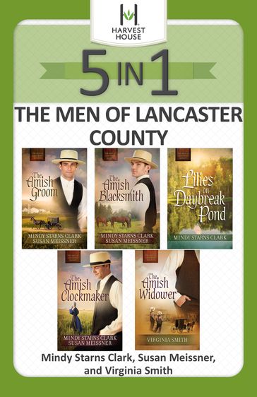 The Men of Lancaster County 5-in-1 - Mindy Starns Clark - Susan Meissner - Virginia Smith
