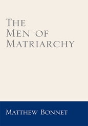 The Men of Matriarchy