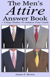 The Men s Attire Answer Book