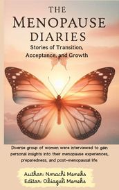 The Menopause Diaries: Stories of transition, acceptance and growth