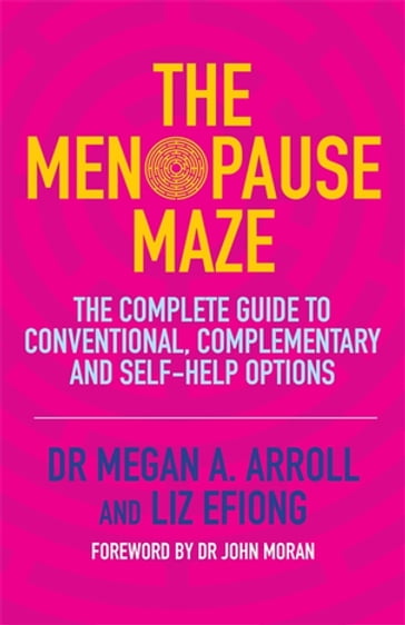 The Menopause Maze - Dr Megan A. Arroll - Liz Efiong